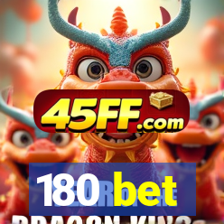 180 bet
